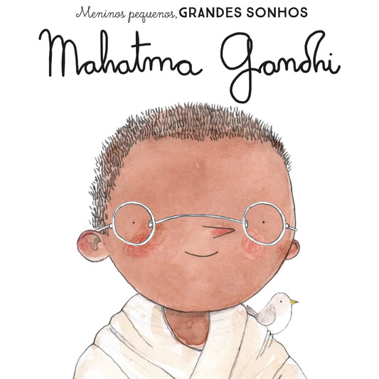 Meninos Pequenos, Grandes Sonhos - Mahatma Gandhi